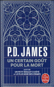 Un certain goût pour la mort. Suivi de Un petit boulot à côté et Le Plus Noir des crimes, Edition co - James Phyllis Dorothy ; Rosenbaum Lisa ; Durban An