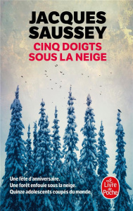 Cinq doigts sous la neige - Saussey Jacques