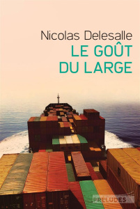 Le goût du large - Delesalle Nicolas