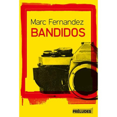 Bandidos - Fernandez Marc