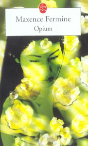 Opium - Fermine Maxence