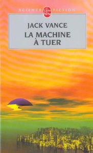 La Machine à tuer - Vance Jack