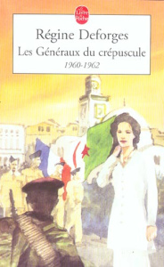 La Bicyclette Bleue Tome 9 : Les Généraux du crépuscule. 1960-1962 - Deforges Régine