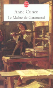 Le Maître de Garamond. Antoine Augereau, graveur, imprimeur, éditeur, libraire - Cuneo Anne