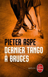Dernier tango à Bruges - Aspe Pieter ; Sandron Emmanuèle