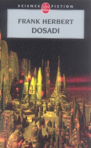 Dosadi - Herbert Frank ; Abadia Guy