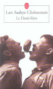 Le Demi-frère - Saabye Christensen Lars ; Coursaud Jean-Baptiste