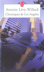 Chroniques de Los Angeles - Lévy-Willard Annette