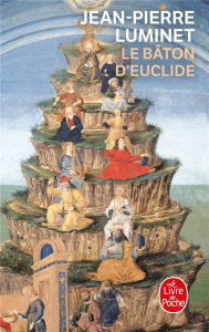 Le Bâton d'Euclide. Le roman de la Bibliothèque d'Alexandrie - Luminet Jean-Pierre