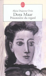 Dora Maar. Prisonnière du regard - Dujovne Ortiz Alicia ; Lhermillier Alex ; Lhermill
