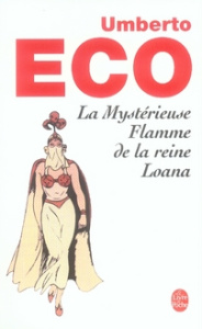 La Mystérieuse Flamme de la reine Loana - Eco Umberto ; Schifano Jean-Noël