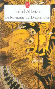 Le Royaume du Dragon d'or - Allende Isabel ; Lhermillier Alex ; Lhermillier Ne