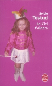 Le Ciel t'aidera - Testud Sylvie