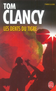 Les Dents du Tigre - Clancy Tom ; Bonnefoy Jean