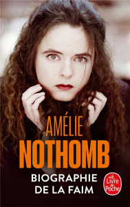 Biographie de la faim - Nothomb Amélie
