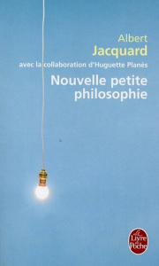 Nouvelle petite philosophie - Jacquard Albert