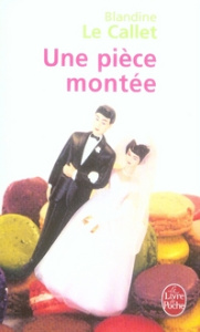 Une pièce montée - Le Callet Blandine