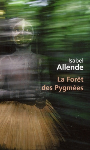 La Forêt des Pygmées - Allende Isabel ; Lhermillier Alex ; Lhermillier Ne