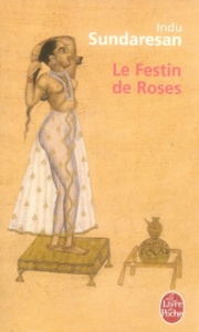 Le Festin de Roses - Sundaresan Indu