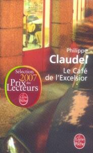 Le Café de l'Excelsior - Claudel Philippe