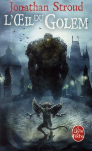 La trilogie de Bartiméus Tome 2 : L'oeil du Golem - Stroud Jonathan ; Collon Hélène