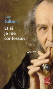 Et si je me confessais - Gilbert Guy