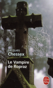 Le Vampire de Ropraz - Chessex Jacques