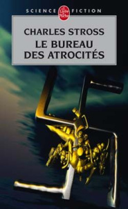 Le bureau des atrocités - Stross Charles ; Sigaud Bernard