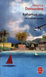 Bahamas Tome 3 : Un paradis perdu - Denuzière Maurice