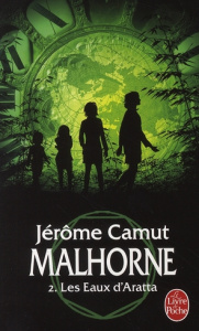 Malhorne Tome 2 : Les Eaux d'Aratta - Camut Jérôme