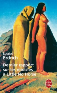 Dernier rapport sur les miracles à Little No Horse - Erdrich Louise ; Reinharez Isabelle