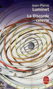 Les bâtisseurs du ciel Tome 2 : La Discorde céleste. Kepler et le trésor de Tycho Brahé - Luminet Jean-Pierre