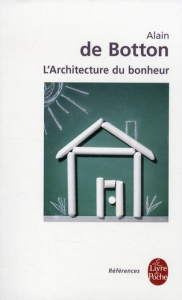 L'architecture du bonheur - Botton Alain de ; Aoustin Jean-Pierre