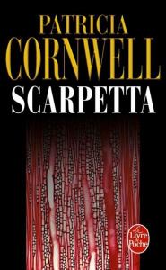Une enquête de Kay Scarpetta : Scarpetta - Cornwell Patricia ; Japp Andrea-H