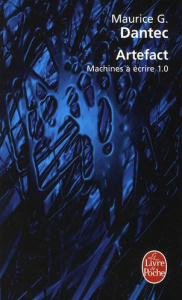 Artefact. Machine à écrire 1,0 - Dantec Maurice Georges