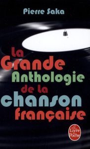 La grande anthologie de la chanson française - Saka Pierre