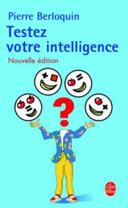 Testez votre intelligence. Edition 2004 - Berloquin Pierre