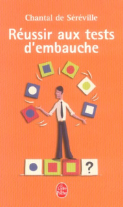 Réussir aux tests d'embauche - Séréville Chantal de