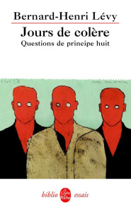 Questions de principe. Tome 8, Jours de colère - Lévy Bernard-Henri