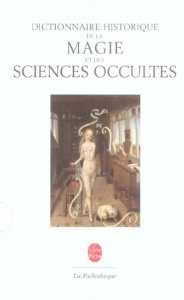 Dictionnaire historique de la magie & des sciences occultes - Sallmann Jean-Michel