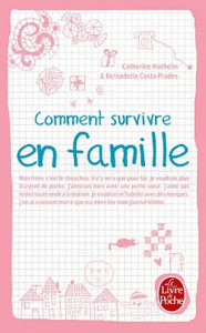 Comment survivre en famille - Mathelin Catherine ; Costa-Prades Bernadette