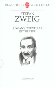 Romans, nouvelles et théâtre. Volume 2 - Zweig Stefan