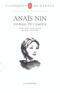 Journal de l'amour 1932-1939 - Nin Anaïs ; Commengé Béatrice