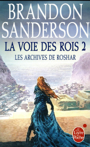 Les archives de Roshar Tome 1 : La voie des rois. Tome 2 - Sanderson Brandon