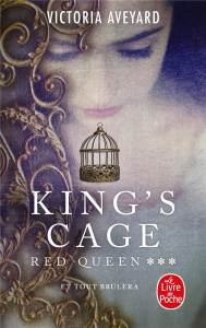 Red Queen Tome 3 : King's Cage - Aveyard Victoria ; Delarbre Alice