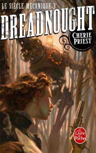 Le siècle mécanique Tome 3 : Dreadnought - Priest Cherie ; Esmein Claude