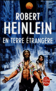 En terre étrangère - Heinlein Robert ; Straschitz Frank
