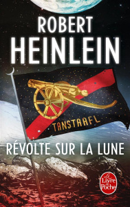 Révolte sur la Lune - Heinlein Robert ; Fischer Nadia