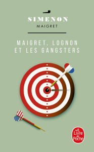 Maigret, Lognon et les gangsters - Simenon Georges