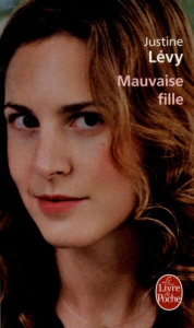 Mauvaise fille - Lévy Justine